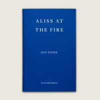 Aliss at the Fire, Jon Fosse (2010)